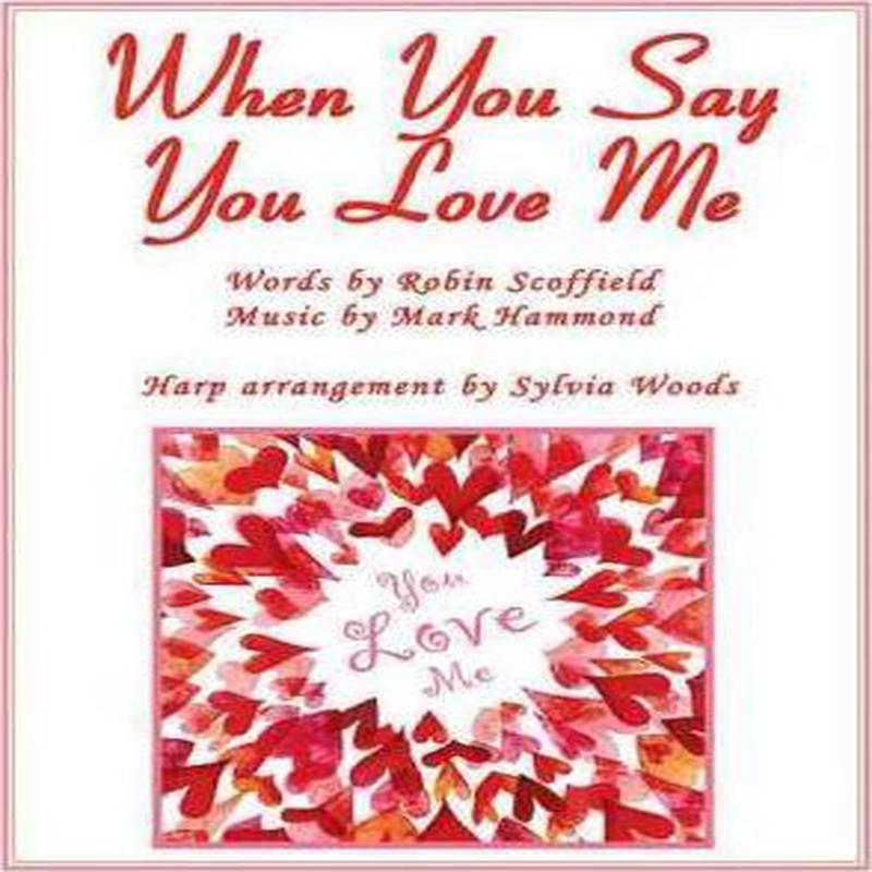 When You Say You Love Me For Harp