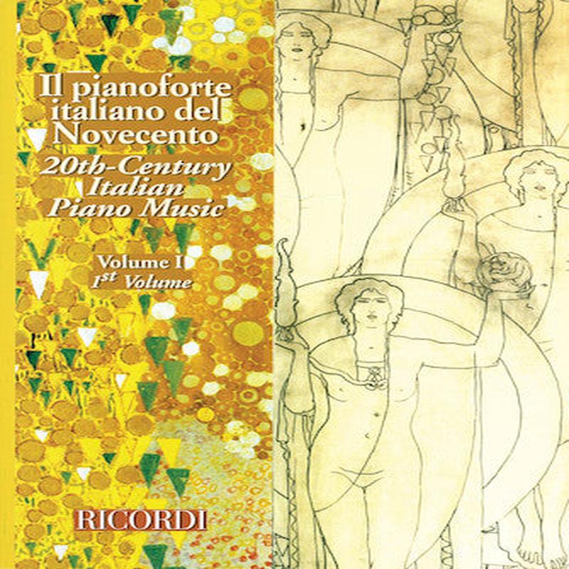 20TH CENTURY ITALIAN PIANO MUSIC  VOLUME 1 (Il pianoforte italiano del novecento)