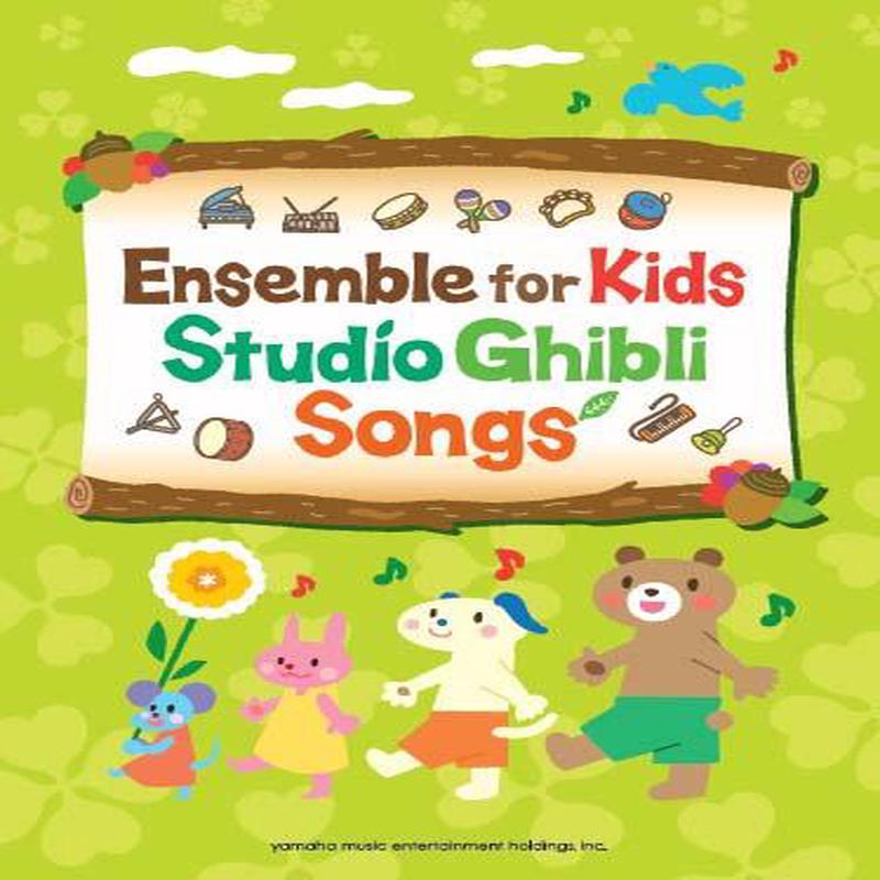 Ensemble For Kids Studio Ghibli Songs :